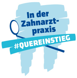 Quereinstieg in der Zahnarztpraxis